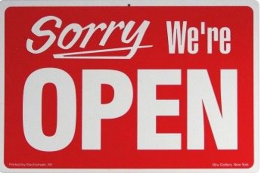 sorry we're open