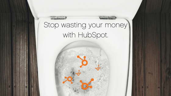 Stop wasting your money with HubSpot