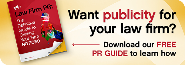 Want publicity for your law firm? Download our free PR guide to learn how.