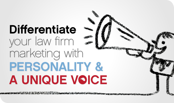 Differentiate your law firm marketing with personality and a unique voice