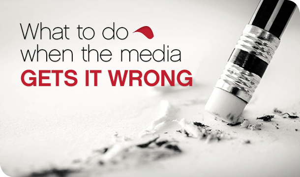 What to do when the media gets it wrong