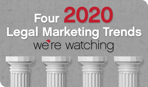 Four 2020 legal marketing trends we’re watching 