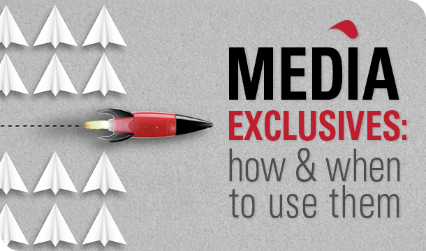 Media exclusives: how and when to use them | Content and legal