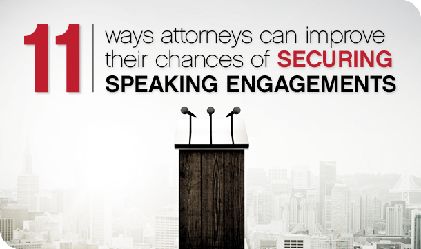 11 ways attorneys can improve their chances of securing speaking engagements